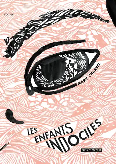 Couverture du roman « Les Enfants indociles » de Marie Charrel, Éditions Rue Fromentin