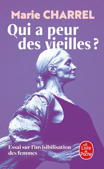 Couverture de l'édition poche de l'essai « Qui a peur des vieilles ? » de Marie Charrel, Le Livre de Poche